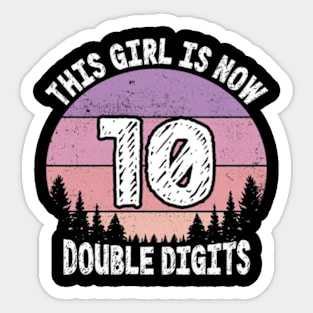 This Girl Is Now 10 Double Digits 10th birthday Sticker